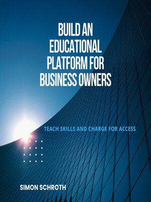 cover image of Build an Educational Platform for Business Owners